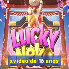 xvideo de 16 anos